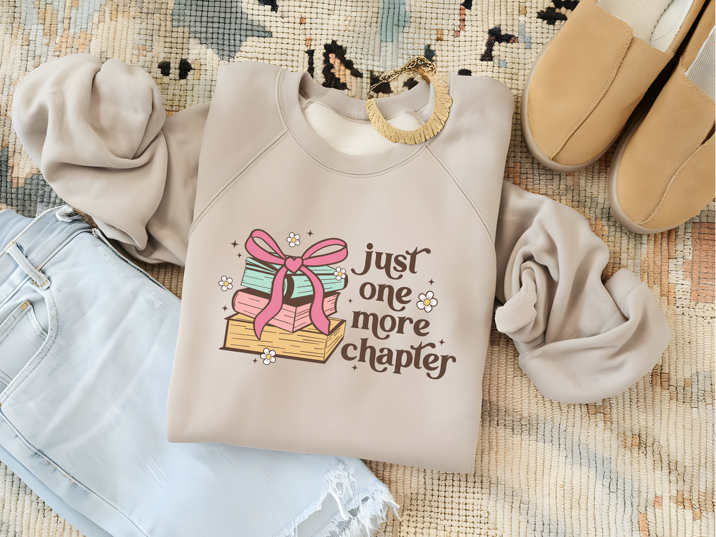 Just One More Chapter T-Shirt or Sweatshirt