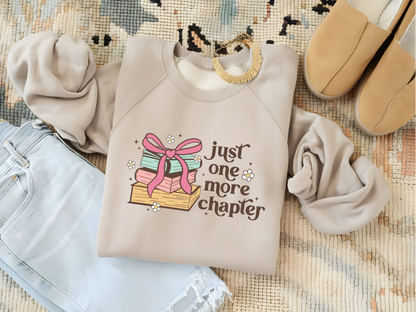 Just One More Chapter T-Shirt or Sweatshirt