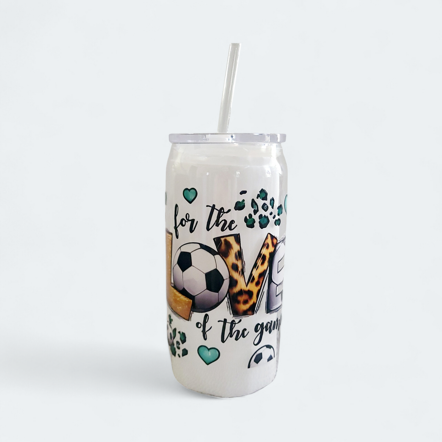 For The Love of The Game Soccer 16 Oz Acrylic Cup