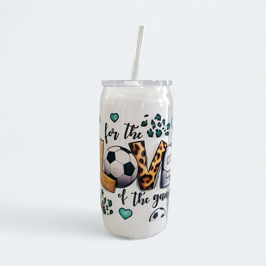 For The Love of The Game Soccer 16 Oz Acrylic Cup